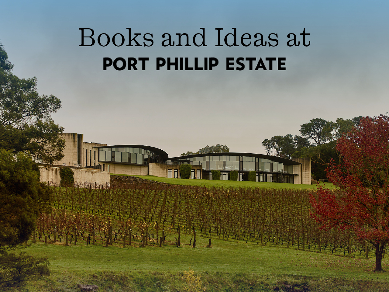 Books and Ideas at Port Phillip Estate