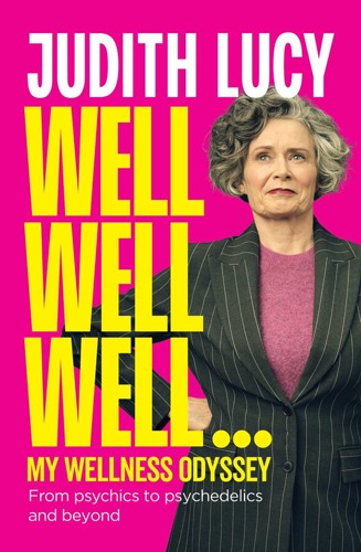 Image of 'Well Well Well' by Judith Lucy