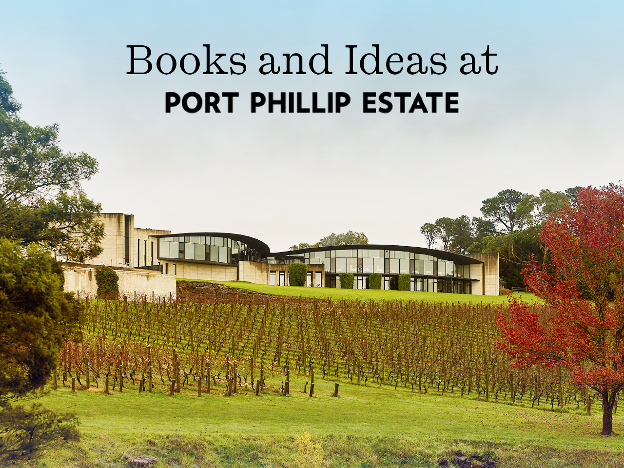 Books and Ideas at Port Phillip Estate