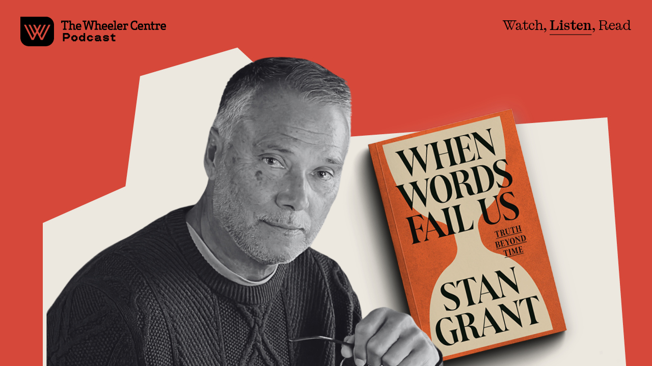 [Listen] Stan Grant: When Words Fail Us