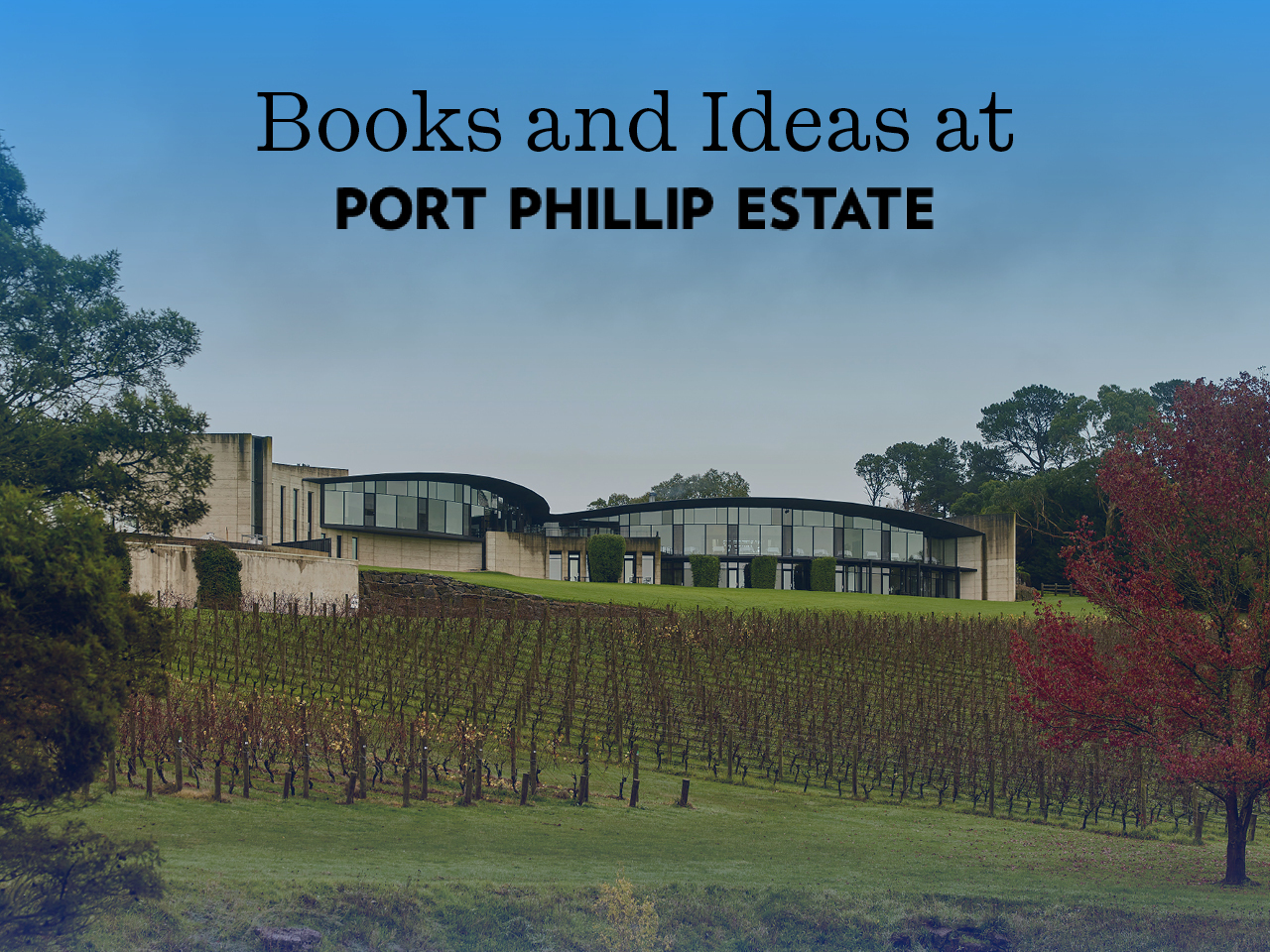 Books and Ideas at Port Phillip Estate